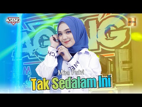 Mira Putri ft Ageng Music – Tak Sedalam Ini (Official Live Music)